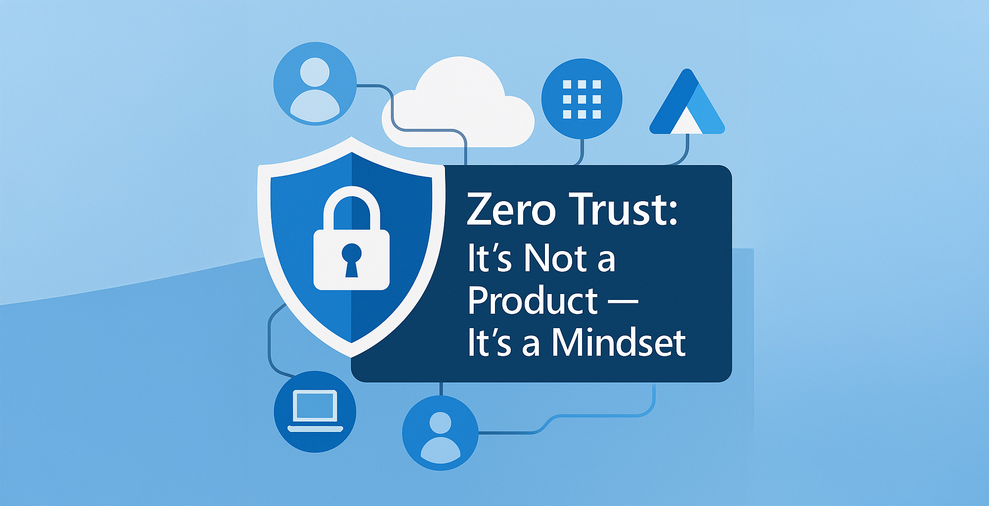 Zero Trust Blog Series: A Microsoft-Centric Approach